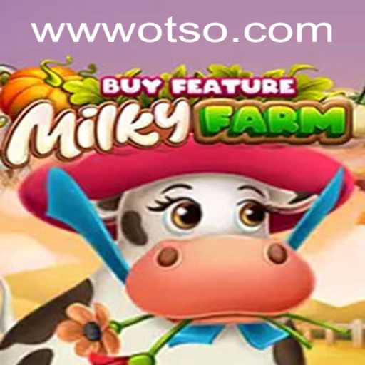 Explore MilkyFarmBuyFeature and Its Enthralling World of Otso